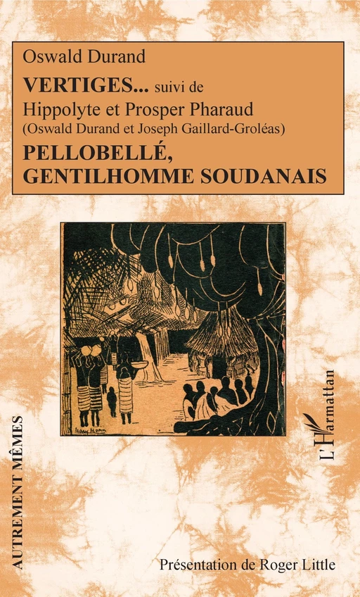 Vertiges suivi de Pellobellé, gentilhomme soudanais - Oswald Durand - Editions L'Harmattan