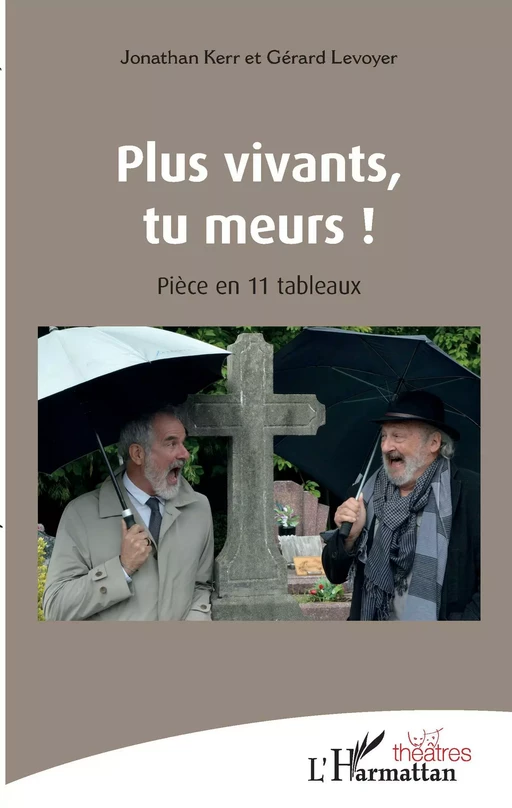 Plus vivants, tu meurs ! - Gérard Levoyer, Jonathan Kerr - Editions L'Harmattan