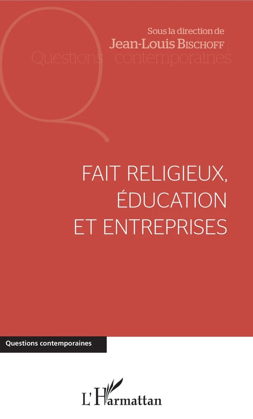 Fait religieux, éducation et entreprises - Jean-Louis Bischoff - Editions L'Harmattan