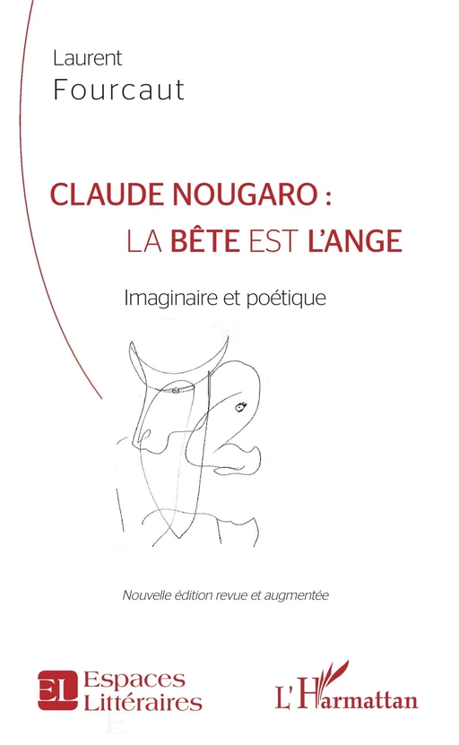 Claude Nougaro : la bête est l'ange - Laurent Fourcaut - Editions L'Harmattan