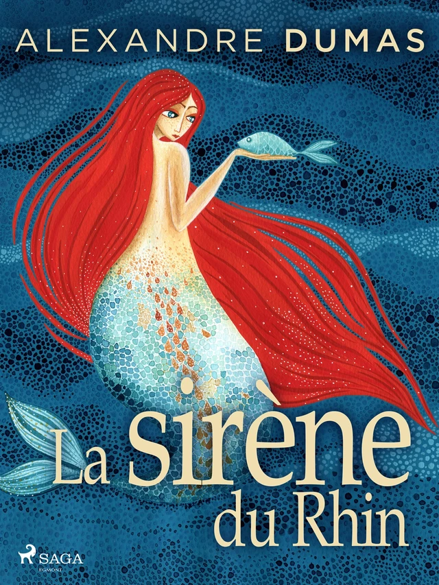 La Sirène du Rhin - Alexandre Dumas - Saga Egmont French