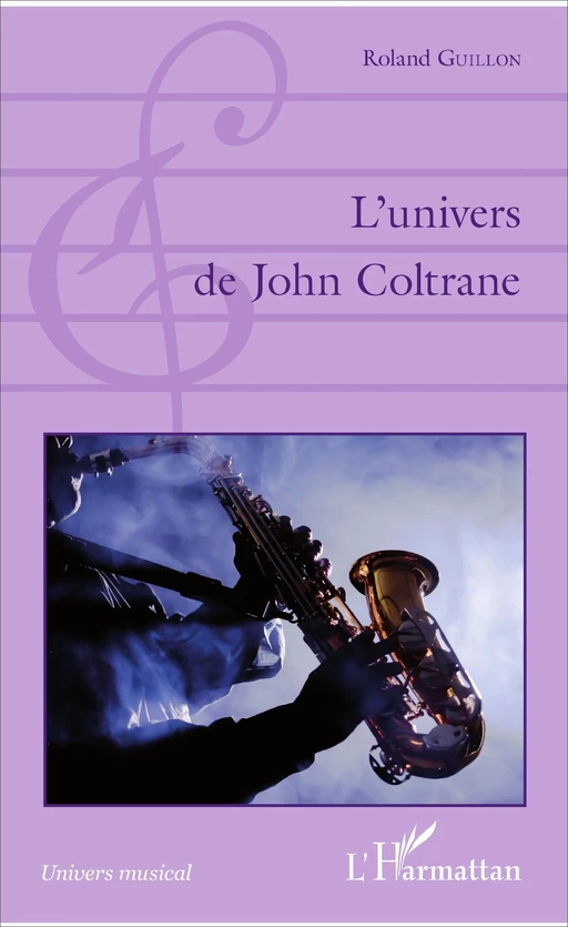 L'univers de John Coltrane - Roland Guillon - Editions L'Harmattan