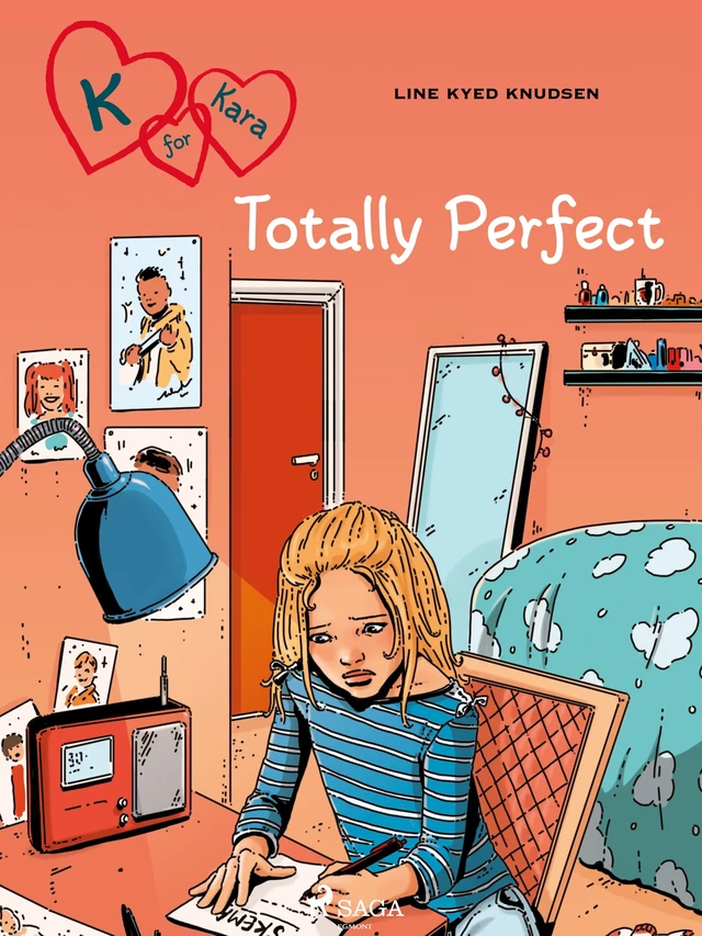 K for Kara 16 - Totally Perfect - Line Kyed Knudsen - Saga Egmont International