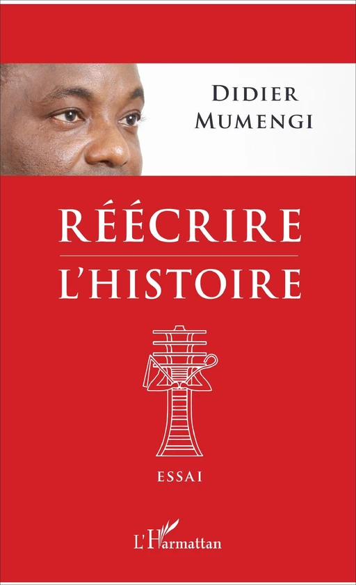 Réécrire l'histoire - Didier Mumengi - Editions L'Harmattan