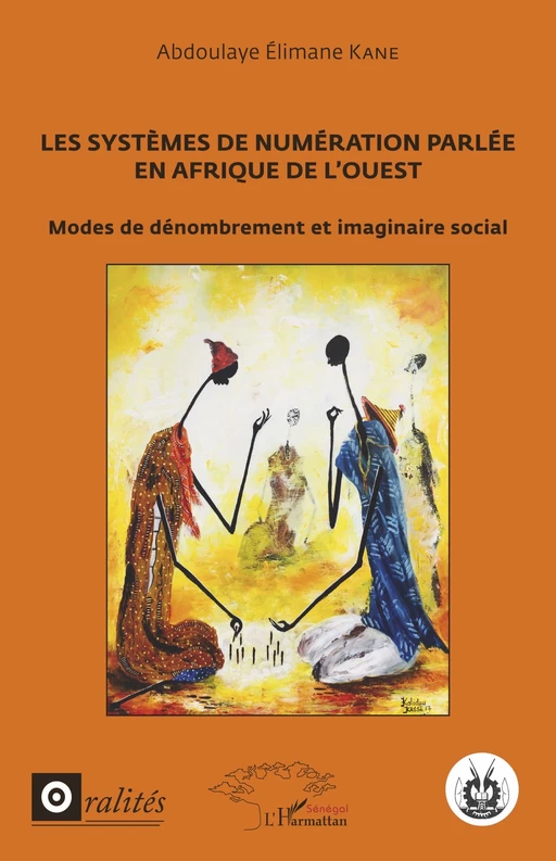 Les systèmes de numération parlée en Afrique de l'Ouest - Abdoulaye Elimane Kane - Editions L'Harmattan