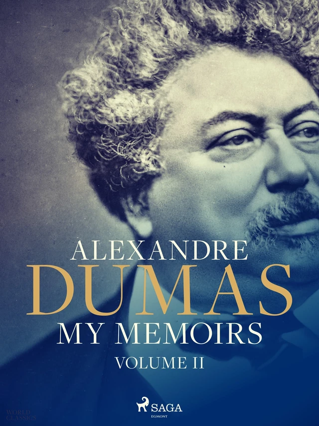 My Memoirs. Volume II - Alexandre Dumas - Saga Egmont International