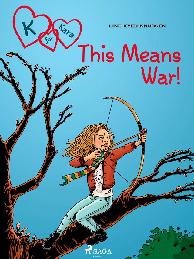 K for Kara 6 - This Means War! - Line Kyed Knudsen - Saga Egmont