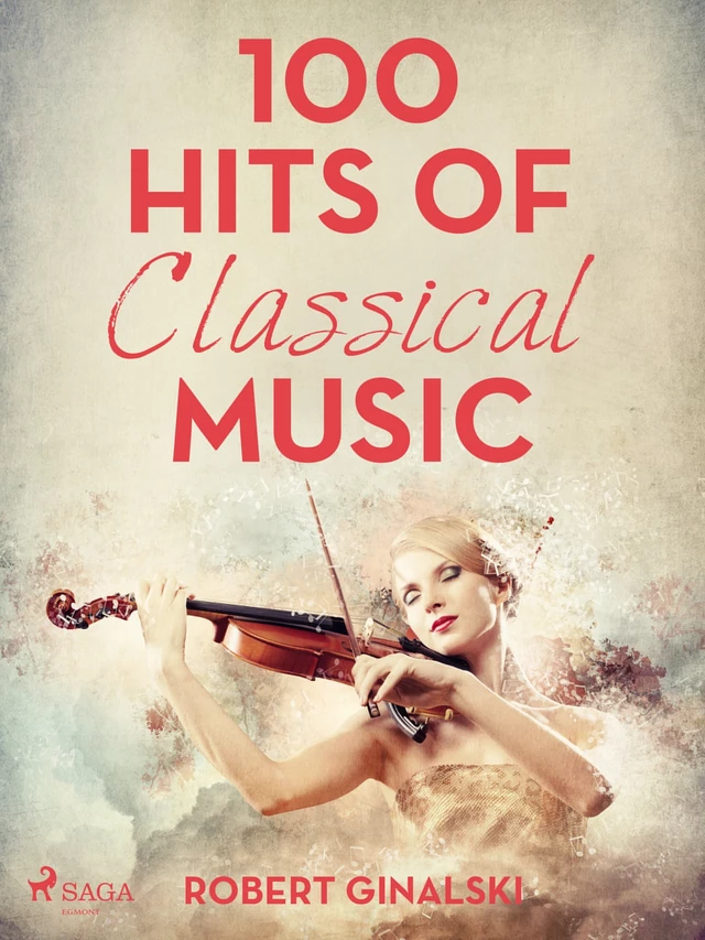 100 Hits of Classical Music - Robert Ginalski - Saga Egmont International