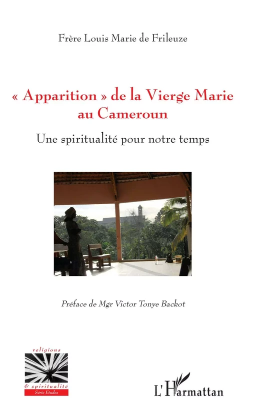 "Apparition" de la Vierge Marie au Cameroun - Louis Marie de Frileuze - Editions L'Harmattan