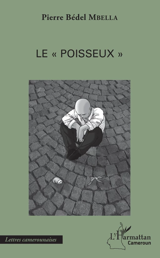 Le "poisseux" - Pierre Bedel Mbella - Editions L'Harmattan