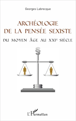 Archéologie de la pensée sexiste