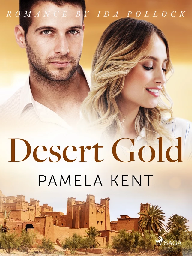 Desert Gold - Pamela Kent - Saga Egmont International