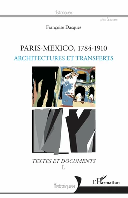 Paris-Mexico, 1784-1910