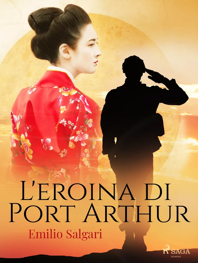 L'eroina di Port Arthur - Emilio Salgari - Saga Egmont International