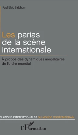 Les parias de la scène internationale