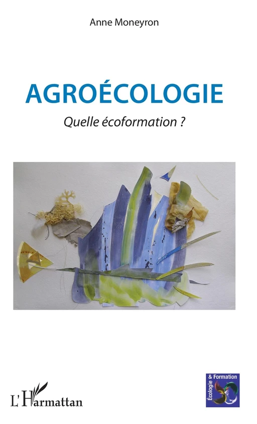 Agroécologie - Anne Moneyron - Editions L'Harmattan