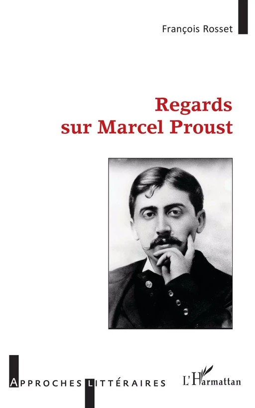 Regards sur Marcel Proust - François Rosset - Editions L'Harmattan