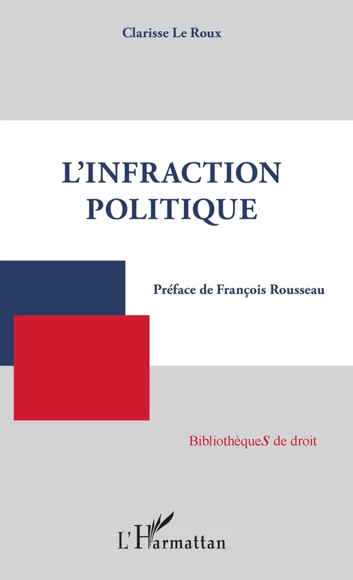 L'infraction politique - Clarisse Le Roux - Editions L'Harmattan