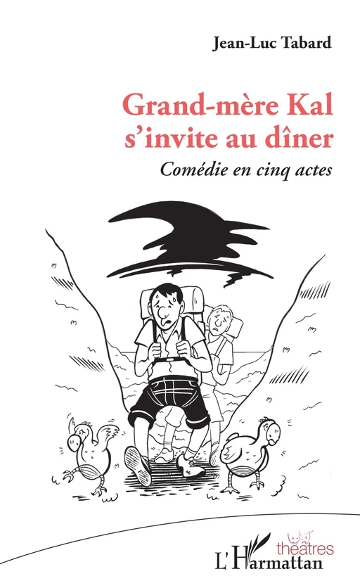 Grand-mère Kal s'invite au dîner - Jean-Luc Tabard - Editions L'Harmattan