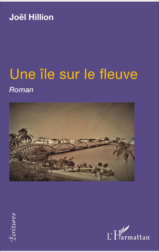 Une île sur le fleuve - Joël Hillion - Editions L'Harmattan