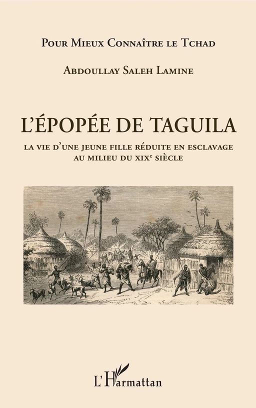 L'épopée de Taguila - Abdoullay Saleh Lamine - Editions L'Harmattan