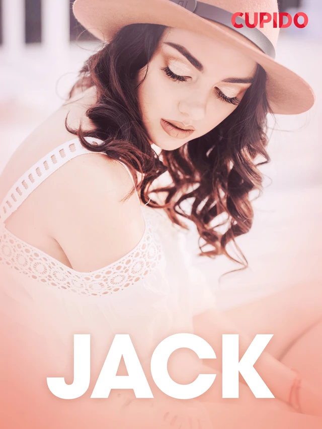 Jack – erotiske noveller -  Cupido - Saga Egmont International