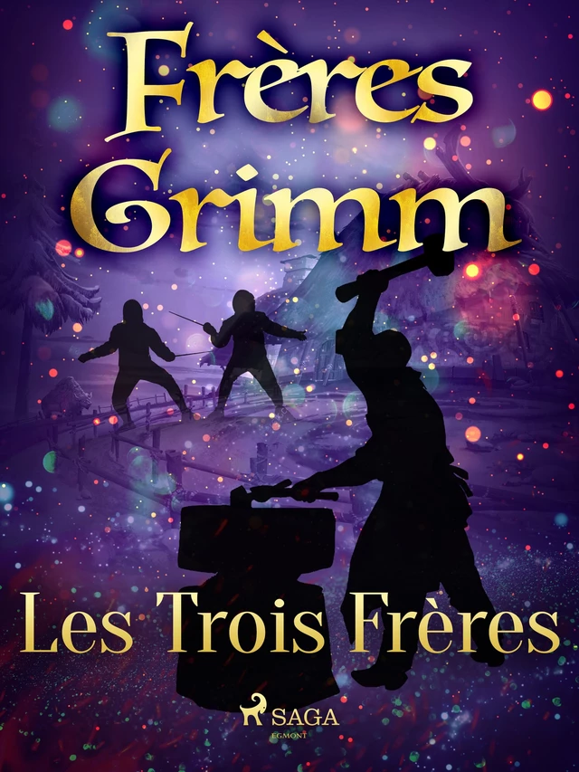 Les Trois Frères - Frères Grimm - Saga Egmont French