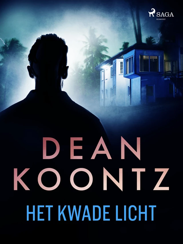 Het kwade licht - Dean Koontz - Saga Egmont International