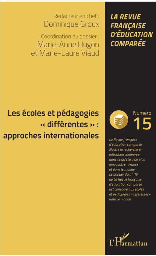 Les écoles et pédagogies "différentes" : approches internationales - Dominique Groux, Marie-Anne Hugon, Marie-Laure Viaud - Editions L'Harmattan