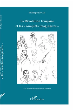 La Révolution française et les "complots imaginaires"