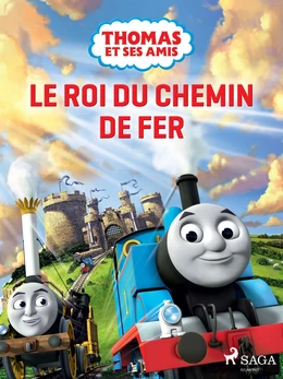 Thomas et ses amis – Le Roi du chemin de fer