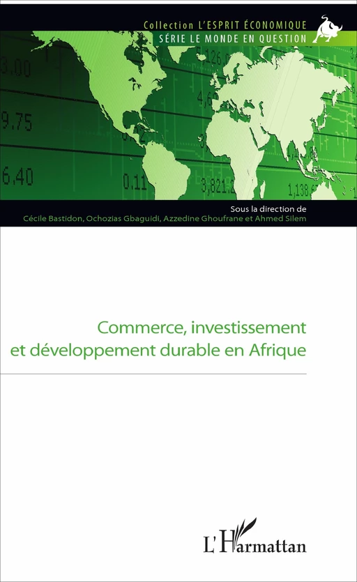 Commerce, investissement et développement durable en Afrique - Ahmed Silem, Cécile Bastidon, Azzedine Ghoufrane, Ochozias Gbaguidi - Editions L'Harmattan