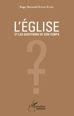 L'église et les questions de son temps