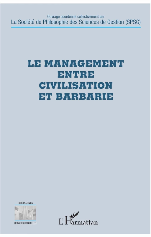 Le management entre civilisation et barbarie - Baptiste Rappin - Editions L'Harmattan