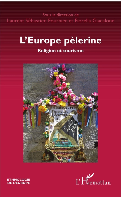 L'Europe pèlerine - Laurent Sébastien Fournier, Fiorella Giacalone - Editions L'Harmattan