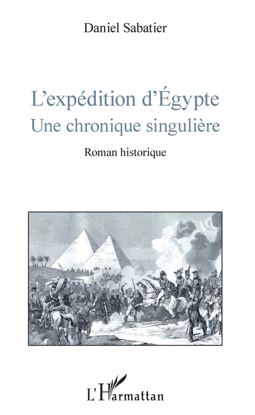 L'expédition d'Egypte - Daniel Sabatier - Editions L'Harmattan