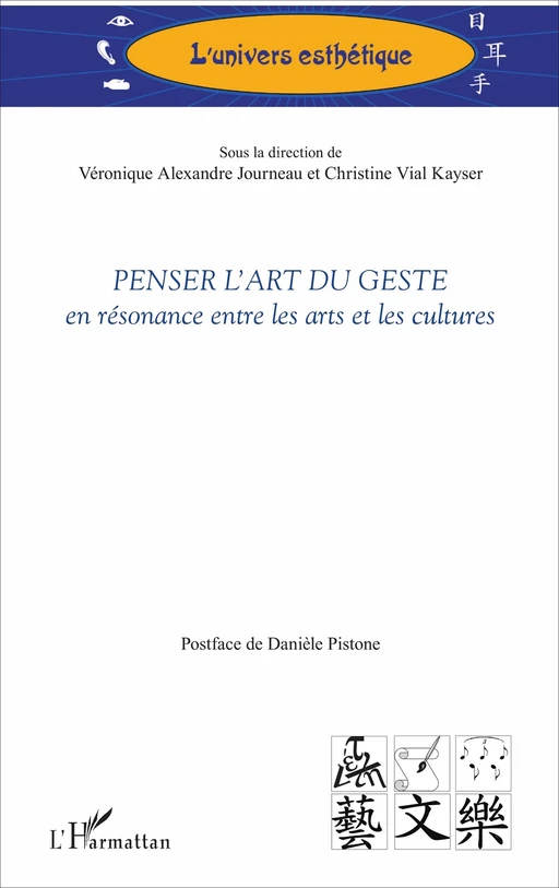 Penser l'art du geste - Véronique Alexandre Journeau, Christine Vial Kayser - Editions L'Harmattan