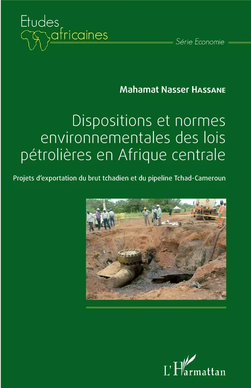 Dispositions et normes environnementales des lois pétrolières en Afrique Centrale - Mahamat Nasser Hassane - Editions L'Harmattan