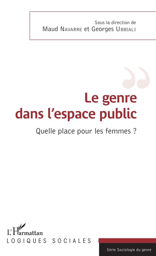 Le genre dans l'espace public - Maud Navarre, Georges Ubbiali - Editions L'Harmattan