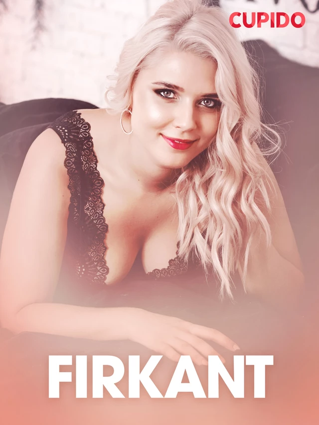 Firkant – erotisk novelle -  Cupido - Saga Egmont International