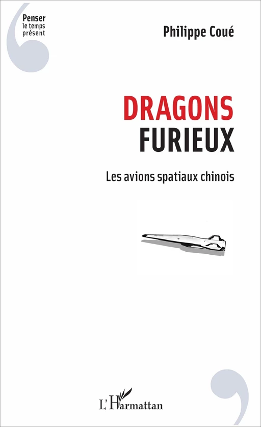 Dragons furieux - Philippe Coué - Editions L'Harmattan