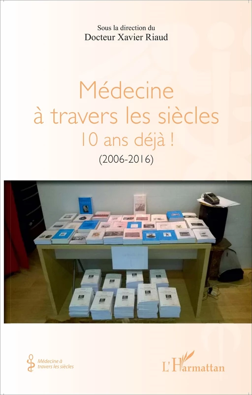 Médecine à travers les siècles - Xavier Riaud - Editions L'Harmattan