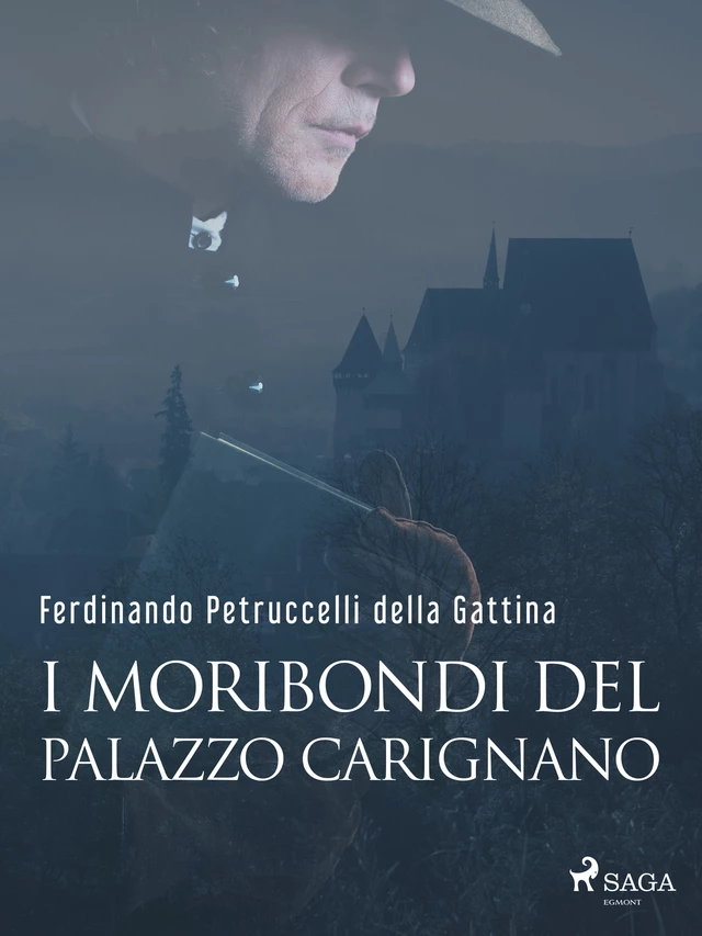 I moribondi del Palazzo Carignano - Ferdinando Petruccelli - Saga Egmont International