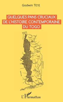 Quelques pans cruciaux de l'histoire contemporaine du Togo