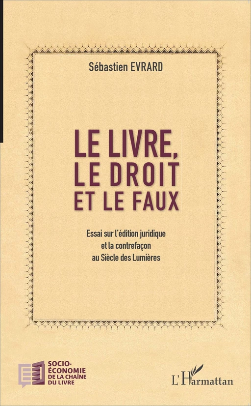 Le livre, le droit et le faux - Sébastien Evrard - Editions L'Harmattan