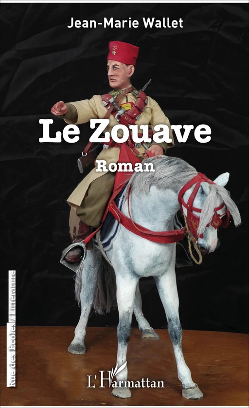 Le Zouave - Jean-Marie Wallet - Editions L'Harmattan