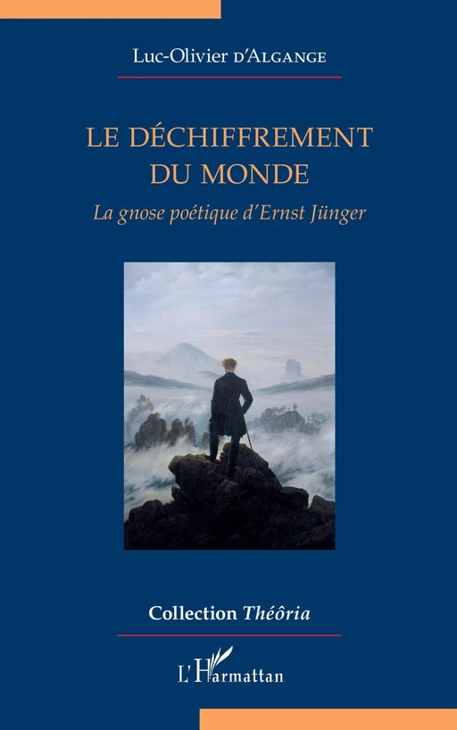 Le déchiffrement du monde - Luc-Olivier d'Algange - Editions L'Harmattan