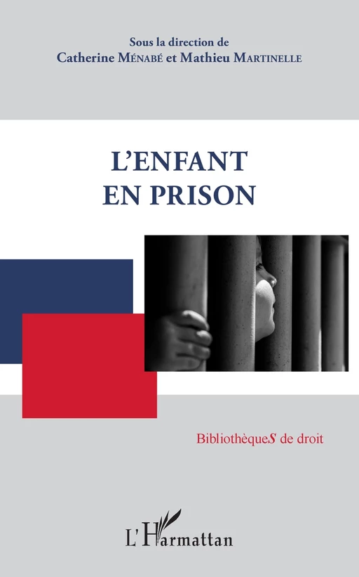 L'enfant en prison - Catherine Ménabé, Mathieu Martinelle - Editions L'Harmattan