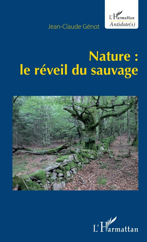 Nature : le réveil du sauvage - Jean-Claude GENOT - Editions L'Harmattan