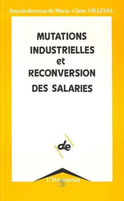 Mutations industrielles et reconversions des salaires - Marie-Claire Villeval - Editions L'Harmattan